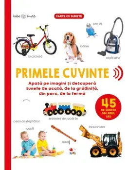 Primele cuvinte. 45 de sunete din jurul tau/***