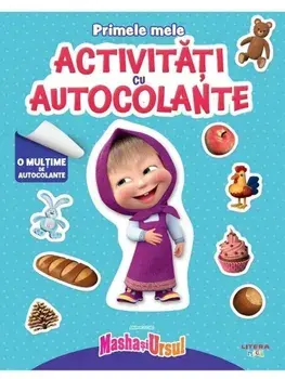 Primele mele activitati cu autocolante. Masha si Ursul/***