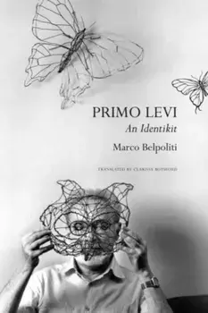 Primo Levi - An Identikit, Paperback/Clarissa Botsford