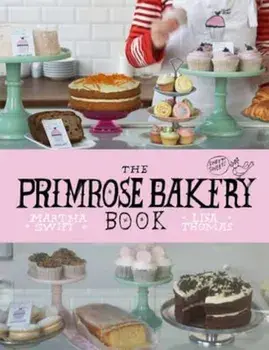 Primrose Bakery Book, Hardcover/Martha Swift