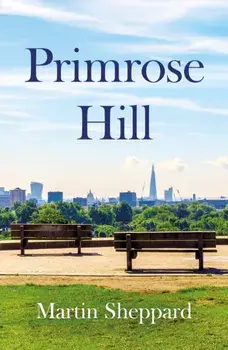 Primrose Hill, Paperback/Martin Sheppard