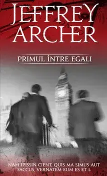Primul intre egali/Jeffrey Archer