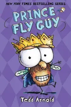 Prince Fly Guy, Hardcover/Tedd Arnold