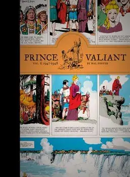 Prince Valiant Volume 6: 1947-1948, Hardcover/Hal Foster