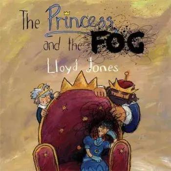 Princess and the Fog, Hardcover/Jones Jones