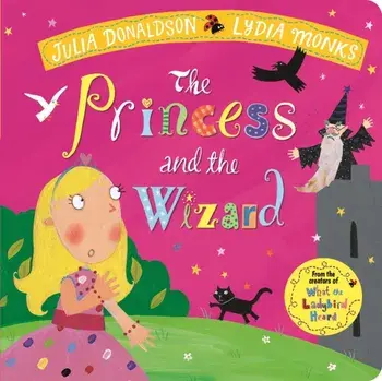 Princess and the Wizard, Board book/Julia Donaldson