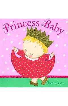 Princess Baby - Karen Katz