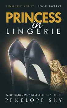 Princess in Lingerie, Paperback/Penelope Sky