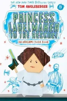 Princess Labelmaker to the Rescue! (Origami Yoda '5), Paperback/Tom Angleberger