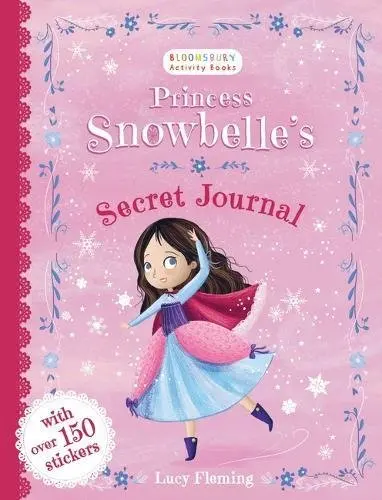 Princess Snowbelle's Secret Journal | Lucy Fleming