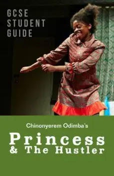 Princess & The Hustler: The GCSE Study Guide, Paperback/Alicia Pope
