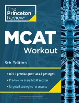 Princeton Review MCAT Workout, 5th Edition. 830+ Practice Questions & Passages for MCAT Scoring Success, Paperback/Princeton Review