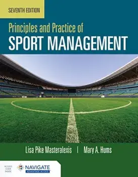 Principles and Practice of Sport Management. 7 ed, Paperback/Mary Hums