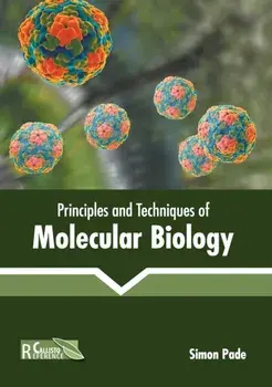 Principles and Techniques of Molecular Biology, Hardcover/Simon Pade