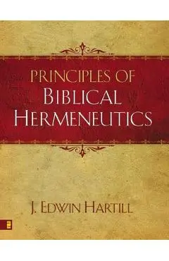 Principles of Biblical Hermeneutics - J. Edwin Hartill