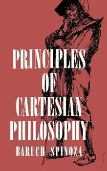 Principles of Cartesian Philosophy, Paperback/Benedictus de Spinoza