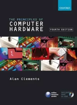 Principles of Computer Hardware, Paperback/Alan Clements