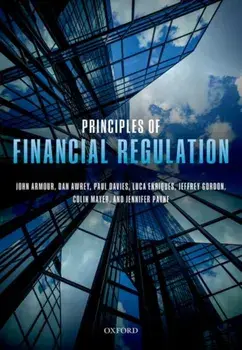Principles of Financial Regulation, Paperback/Jennifer (Professor of Corporate Finance Law, Professor of Corporate Finance Law, University of Oxford) Payne