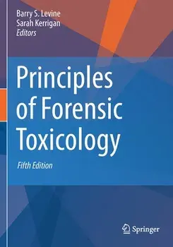 Principles of Forensic Toxicology, Paperback/Barry S. Levine