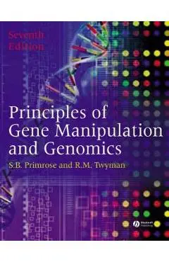 Principles of Gene Manipulation and Genomics - Bob Old