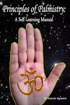 Principles of Palmistry: A Self Learning Manual, Paperback/Dr Gaurav Agrawal