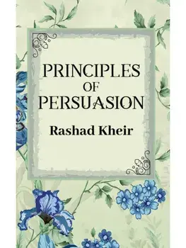 Principles of Persuasion, Paperback/Rashad Kheir