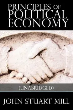 Principles of Political Economy, Paperback/John Stuart Mill
