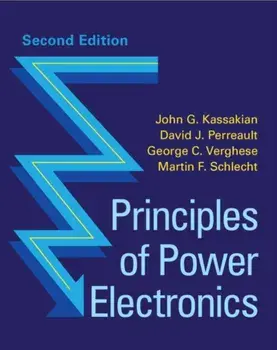 Principles of Power Electronics. 2 Revised edition, Hardback/Martin F. (SynQor Inc.) Schlecht