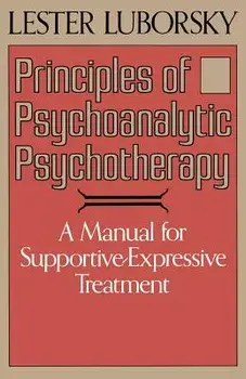 Principles of Psychoanalytic Psychotherapy, Paperback/Lester Luborsky
