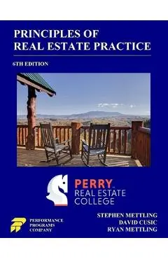 Principles of Real Estate Practice: Perry Real Estate College Edition - Stephen Mettling