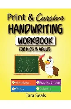 Print & Cursive Handwriting Workbook for Kids & Adults - Tara Seals