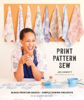 Print, Pattern, Sew, Hardcover/Jen Hewett