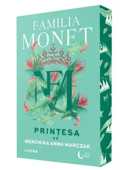 Printesa. Seria Familia Monet. Volumul 2/Weronika Anna Marczak