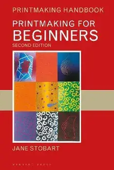 Printmaking for Beginners, Paperback/Jane Stobart