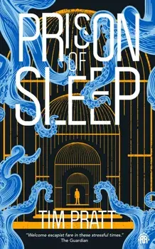 Prison of Sleep. Book II of the Journals of Zaxony Delatree, New ed, Paperback/Tim Pratt