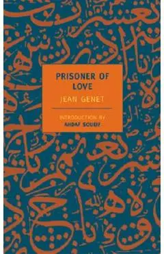 Prisoner of Love - Jean Genet