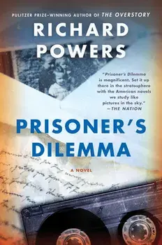 Prisoner's Dilemma, Paperback/Richard Powers