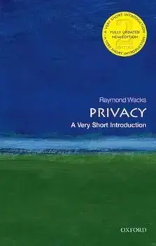 Privacy: A Very Short Introduction, Paperback/Raymond Wacks