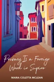 Privacy Is a Foreign Word in Supino, Paperback/Maria Coletta McLean
