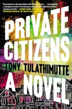 Private Citizens, Paperback/Tony Tulathimutte