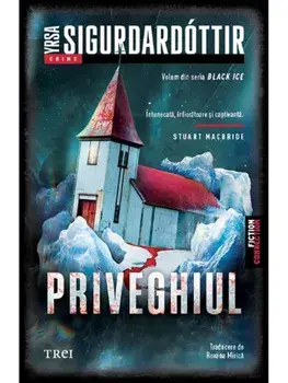 Priveghiul. Volum din seria Black Ice/Yrsa Sigurdardottir