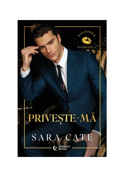 Priveste-ma. Seria Salacious Players Club vol. 2