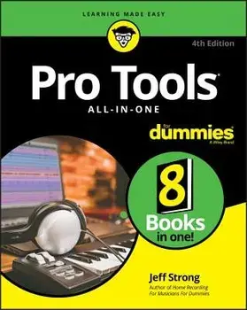 Pro Tools All-In-One for Dummies, Paperback/Jeff Strong