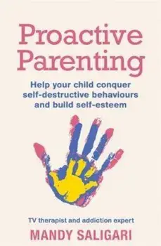 Proactive Parenting/Mandy Saligari