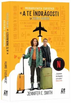 Probabilitatea statistica de a te indragosti la prima vedere/Jennifer E. Smith