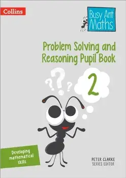 Problem Solving and Reasoning Pupil Book 2, Paperback/Peter Clarke