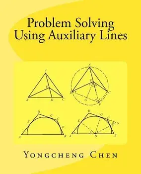 Problem Solving Using Auxiliary Lines, Paperback/Yongcheng Chen