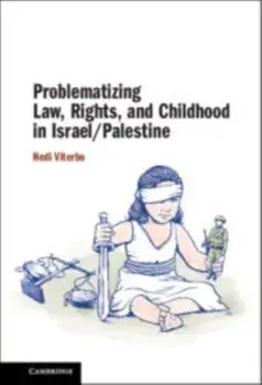 Problematizing Law, Rights, and Childhood in Israel/Palestine, Paperback/***