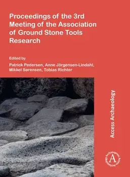 Proceedings of the 3rd Meeting of the Association of Ground Stone Tools Research, Paperback/***
