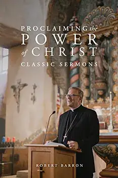 Proclaiming the Power of Christ, Hardcover/Robert Barron
